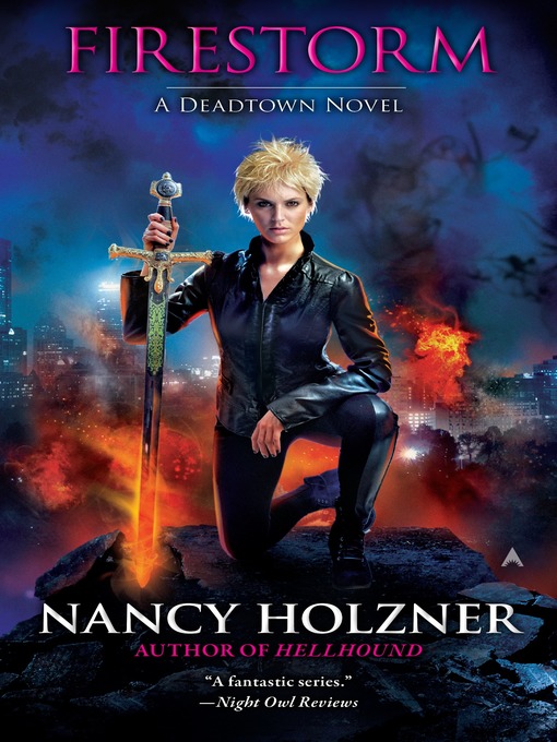 Title details for Firestorm by Nancy Holzner - Available